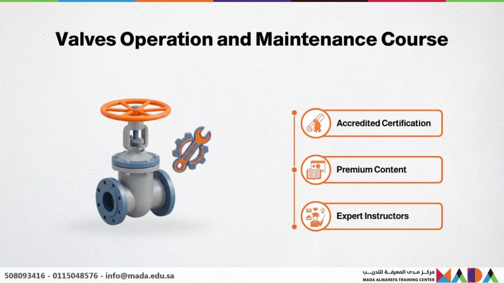Valves Operation and Maintenance Course - Mada AlMarefa Training Center