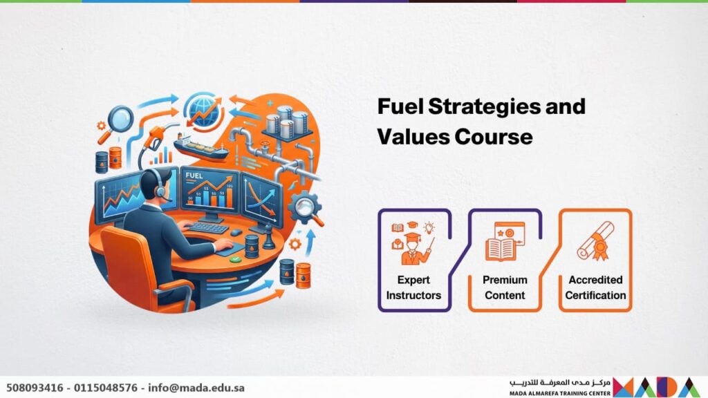 Fuel Strategies and Values Course - Mada AlMarefa Training Center