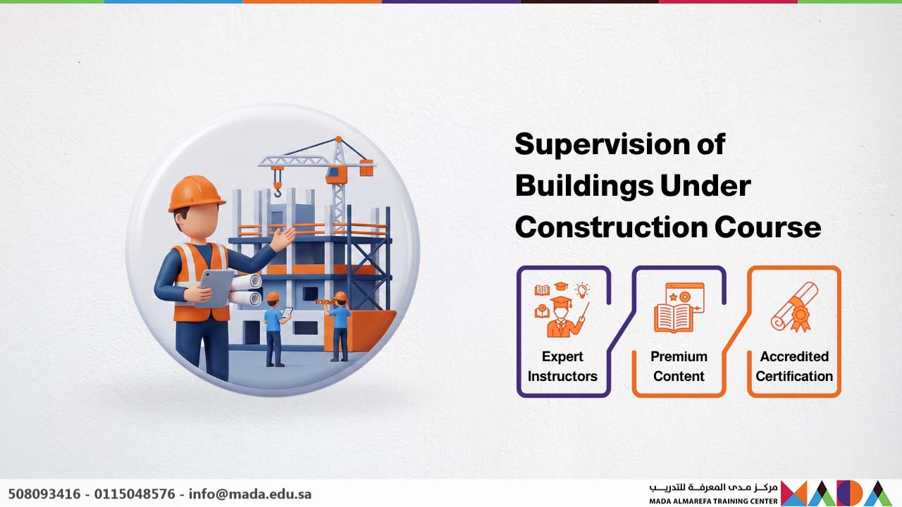 Supervision of Buildings Under Construction Course - Mada AlMarefa ...