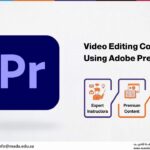 Video Editing Course Using Adobe Premiere Pro