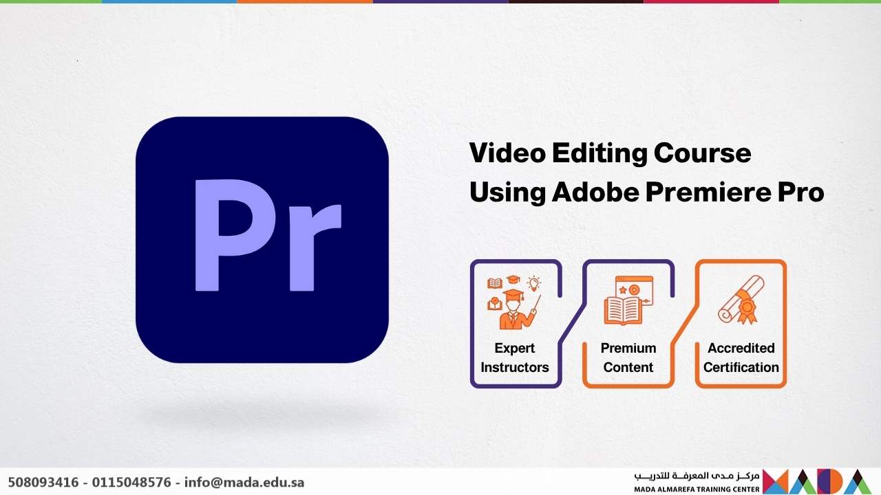 Video Editing Course Using Adobe Premiere Pro - Mada AlMarefa Training ...