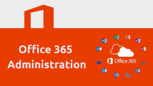 دورة مايكروسوفت 365 Administration