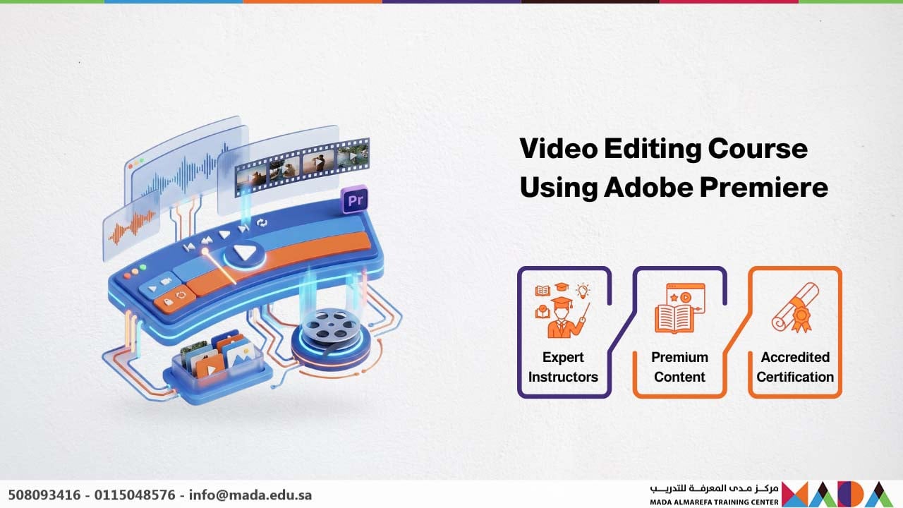 Video Editing Course Using Adobe Premiere - Mada AlMarefa Training Center